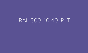 Kleur RAL 300 40 40-P-T